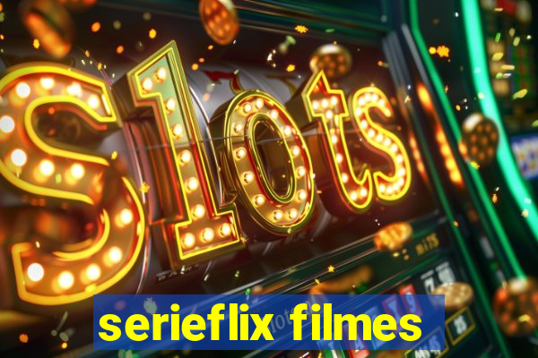 serieflix filmes